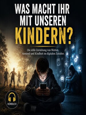 cover image of Was macht Ihr mit unseren Kindern?